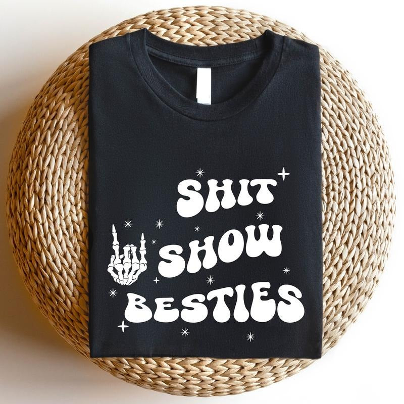 Shit Show Besties T-Shirt, Trendy Bestie Shirt, Best friend Gift Tee, Funny Mom Gift Tee, Matching Rock Hand Friends...