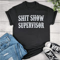 Shit Show Supervisor Graphic T-shirt Hoodie, Sweatshirt | RetroVerseTees.com
