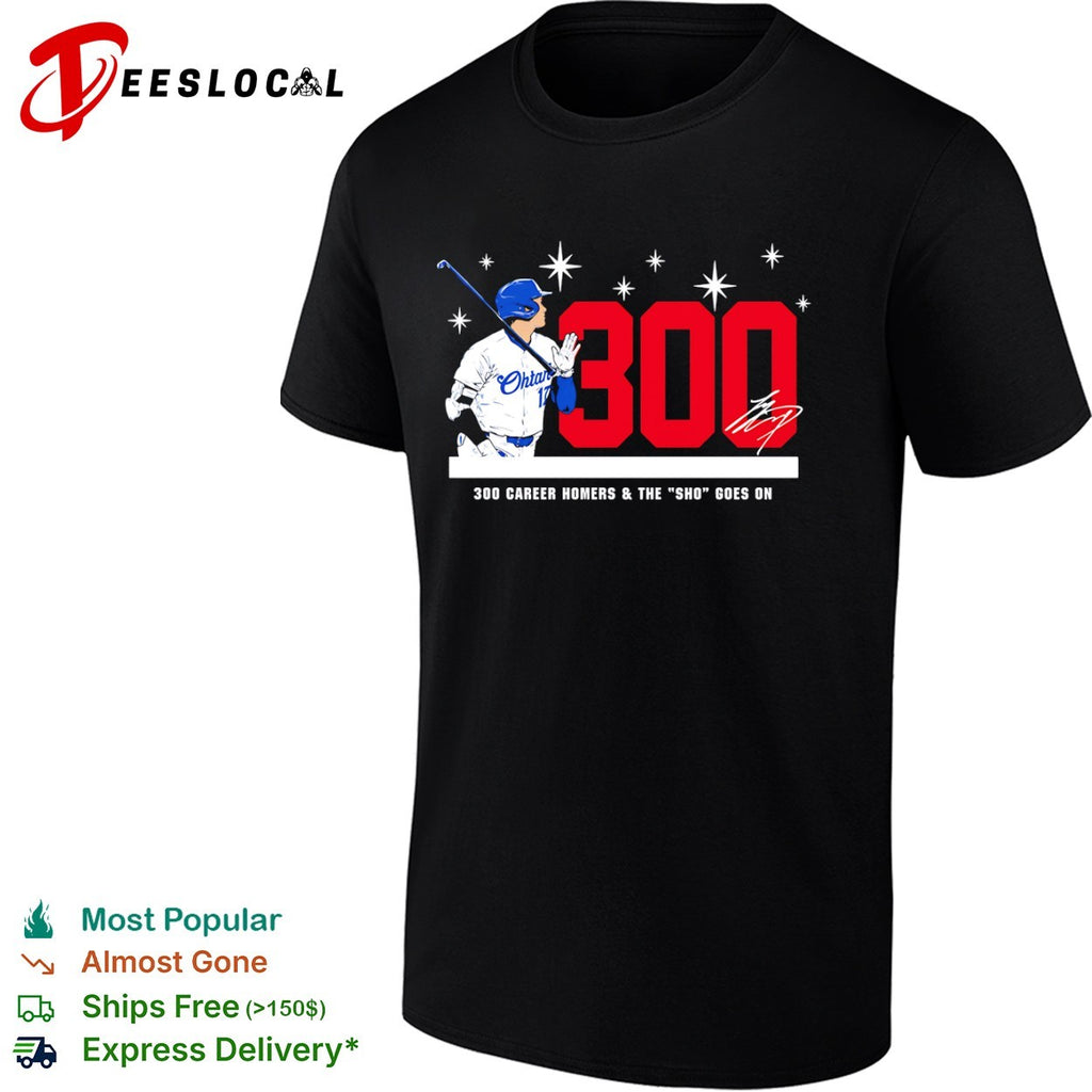 Shohei Ohtani 300 Career Homers and the Sho Goes On Los Angeles Dodgers Signature shirt