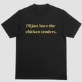 Short sleeve shirt, ILL JUST HAVE TNF CHICKEN TENDERS Menswear Top Hoodie, Sweatshirt | RetroVerseTees.com