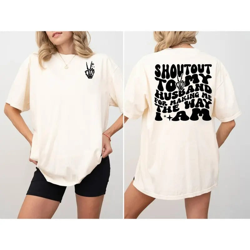 Shoutout To My Husband For Making Me The Way Sweatshirt And Shirt Hoodie | RetroVerseTees.com