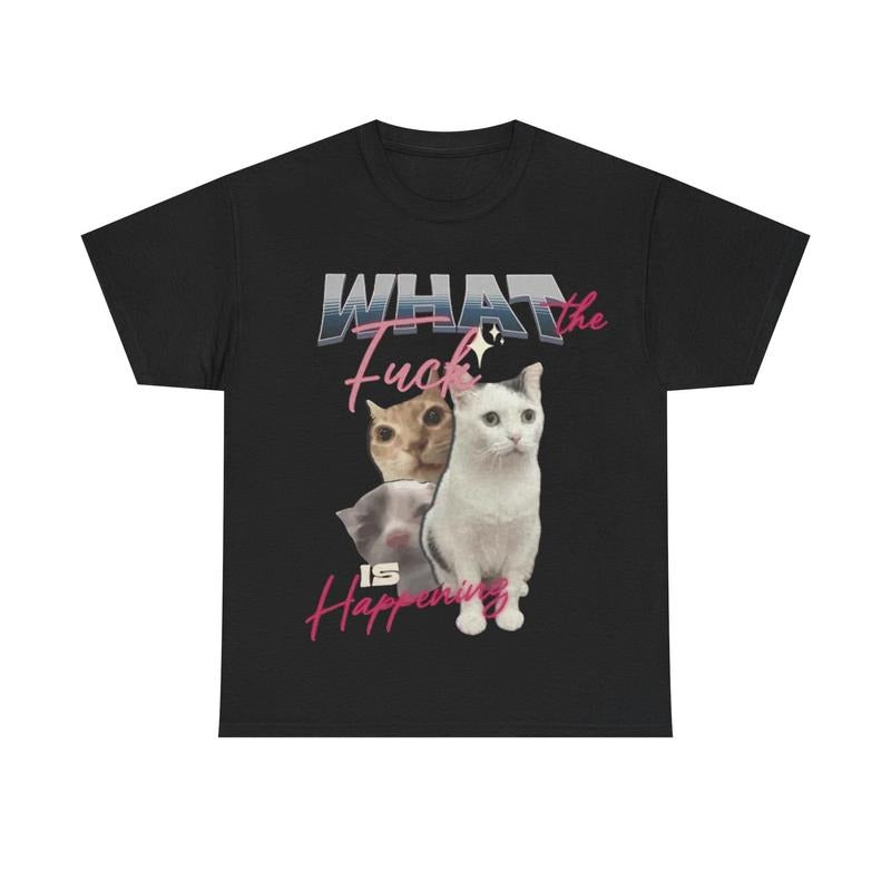 Silly Cat 'Wtf is happening' Meme T-Shirt Hoodie, Sweatshirt | RetroVerseTees.com