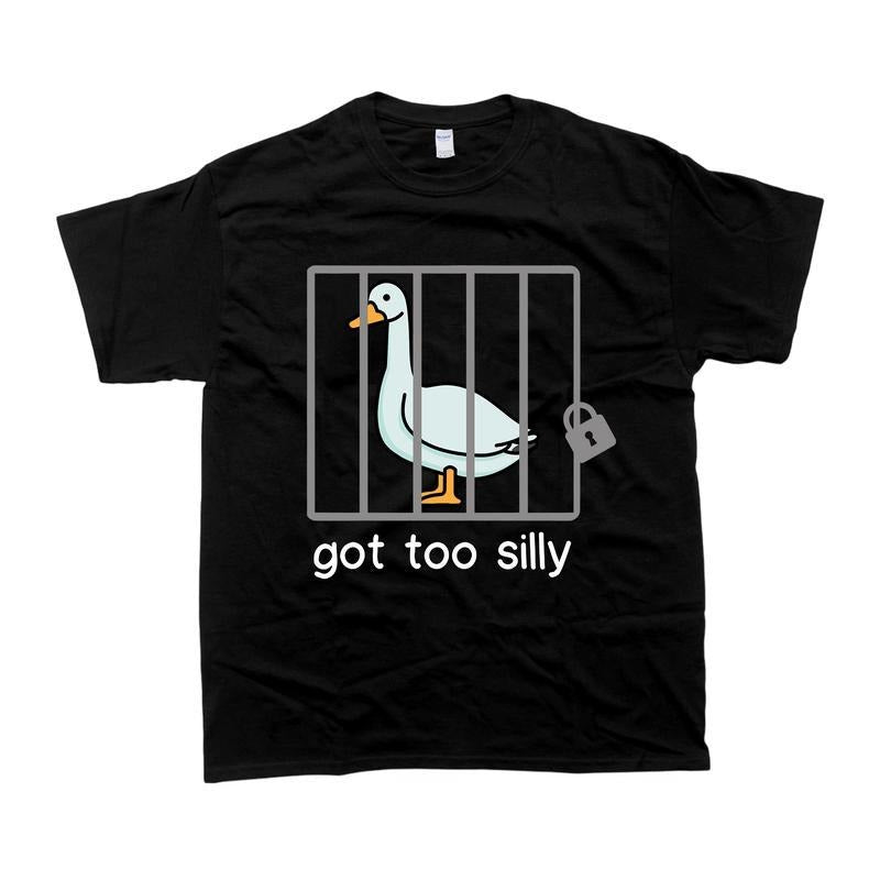 Silly Goose Sweatshirt Got Too Silly Shirt, Unisex Tshirt, Gift For Him, Gift For Her, Men'WB shield Tshirt, Women'WB...