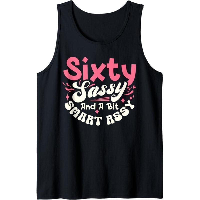 Sixty Sassy And A Bit Smart Assy 60th Birthday Funny Tank Top Made in USA T-Shirts, Hoodie, Sweatshirt | RetroVerseTees.com