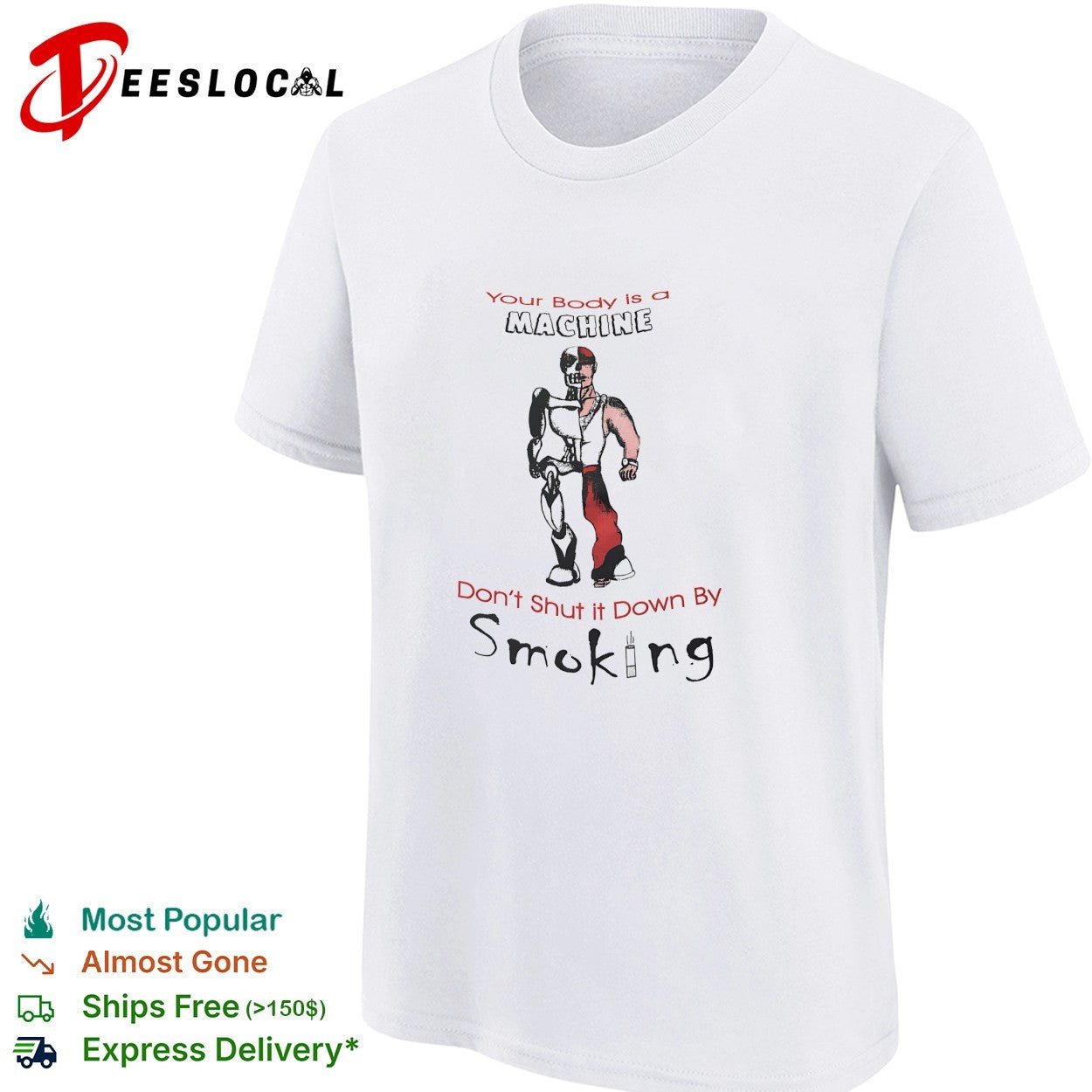 Skeleton robot your body is a machine don’t shut it down by smoking shirt