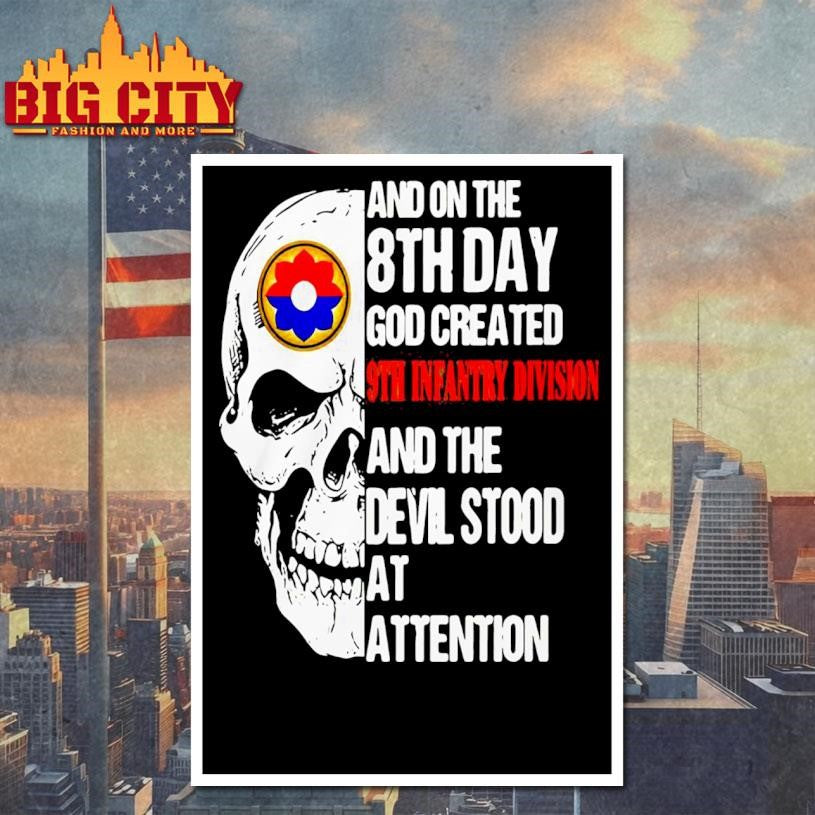 Skull And On The 8Th Day God Created 9Th Infantry Division And The Devil Stood At Attention Shirt
