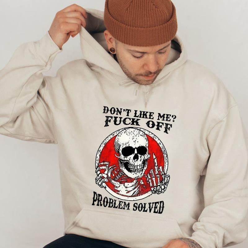 Skull Don't Like Me Fck Off Print Shirt, Trending Shirt 25, Gift For Men, Womens Hoodie, Sweatshirt | RetroVerseTees.com