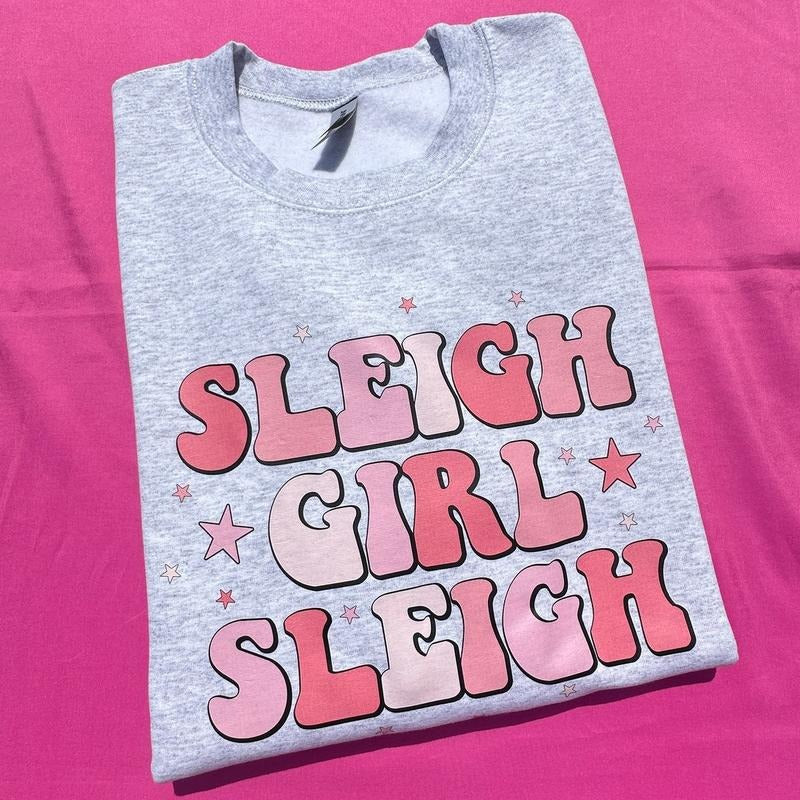 Sleigh Girl Sleigh Sweatshirt 'NLB' T-Shirts, Hoodie | RetroVerseTees.com