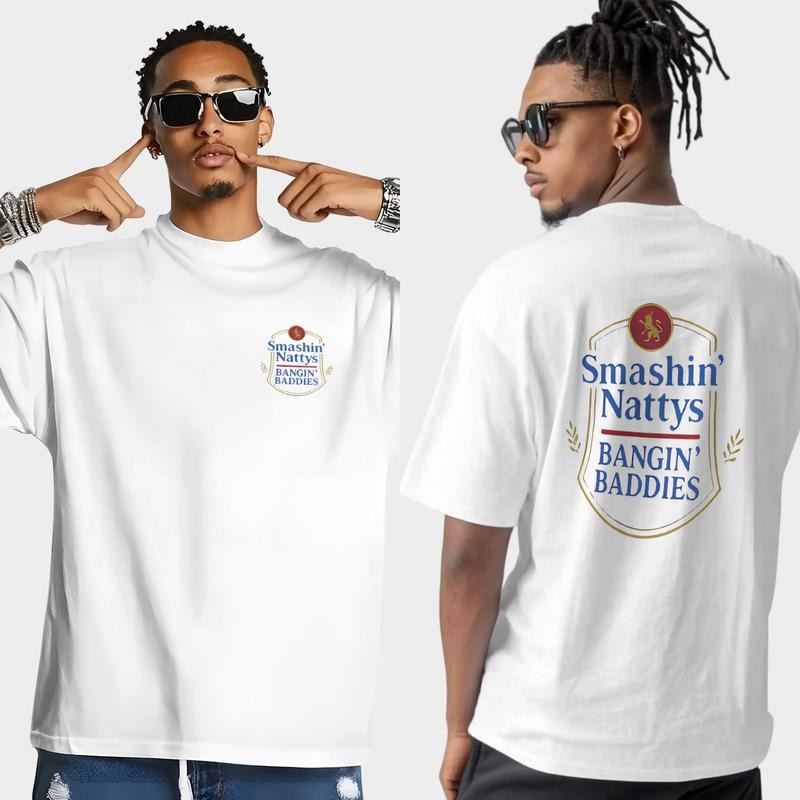 Smashin' Nattys Gunpla brand Bngin' Baddies Funny Drinking Humor Party T-shirt, Nattys Beer Logo Design 2 Sided Unisex...