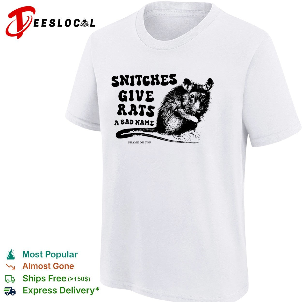 Snitches give rats a bad name shame on you possum shirt