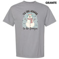 Snowman Be Freezin Comfort Colors T-Shirt 'NLB' Hoodie, Sweatshirt | RetroVerseTees.com