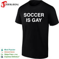 Soccer is gay shirt