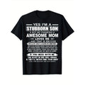 [Soft Mom Love Tee] Breathable & Soft I'm A Stubborn Son But My Freaking Awesome Mom Love Me T-Shirt - Casual Everyday Wear
