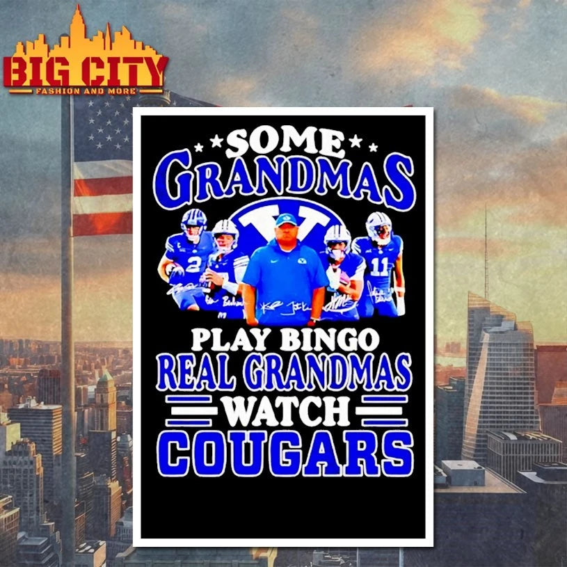 Some grandmas play bingo real grandmas watch Cougars signature shirt