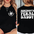 Somebody's Feral Daddy Shirt Shirt, Daddy Shirt, Dad Birthday Gift, Cool Dad Shirt Shirt, Dad Shirt Shirt, Funny Dad...