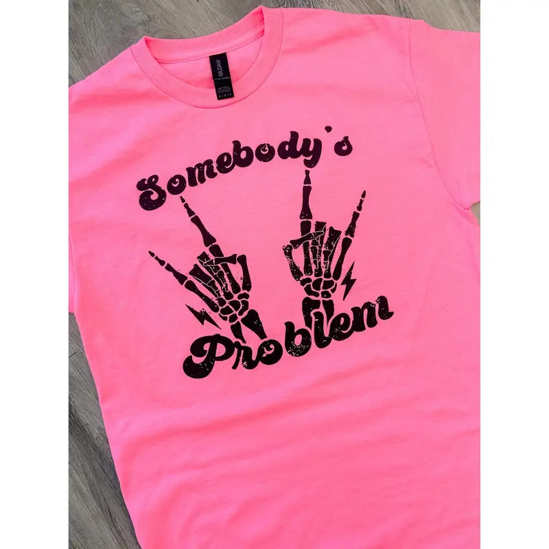 Somebody's Problem Graphic Tee Hoodie, Sweatshirt | RetroVerseTees.com