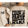Somebodys Loud Mouth Soccer Mama Shirt  Soccer Shirt Shirt Sweatshirt Womenswear Hoodie | RetroVerseTees.com