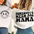 Somebodys Mean Ass Mama Shirt Shirt, Smile Face Shirt, Trendy Shirt, Back Of Hoodie Shirt, Bestie Shirt, Wavy Text Shirt,...