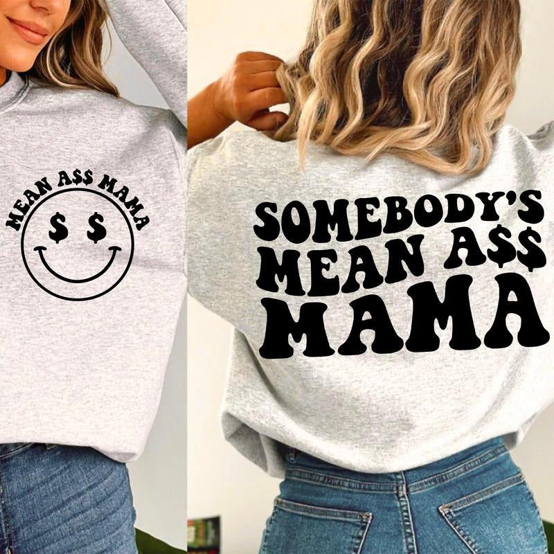 Somebodys Mean Ass Mama Shirt Shirt, Smile Face Shirt, Trendy Shirt, Back Of Hoodie Shirt, Bestie Shirt, Wavy Text Shirt,...