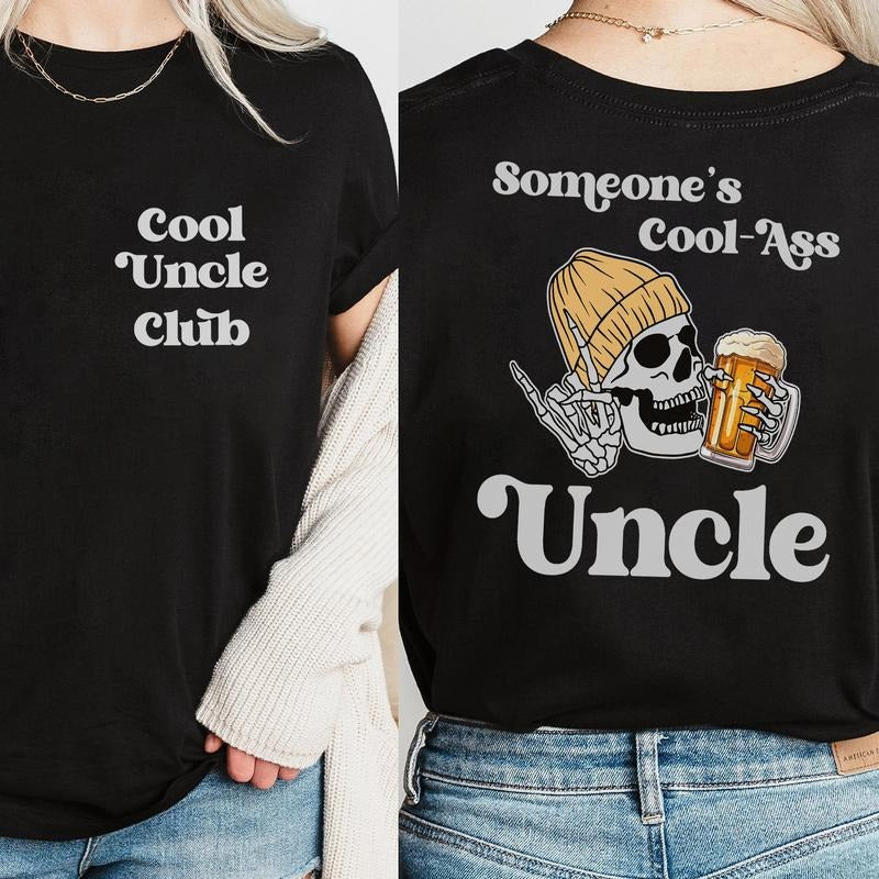 Someone's Cool Ass Uncle Beer Shirt 2 Sides, Cool Uncle Club Graphic Tee,Uncle Beer, Uncle Shirt ,Uncle Gift, Beer Shirt...