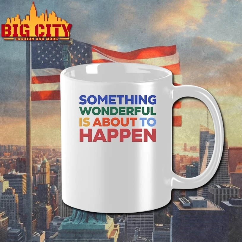 Something Wonderful Is About To Happen color text shirt