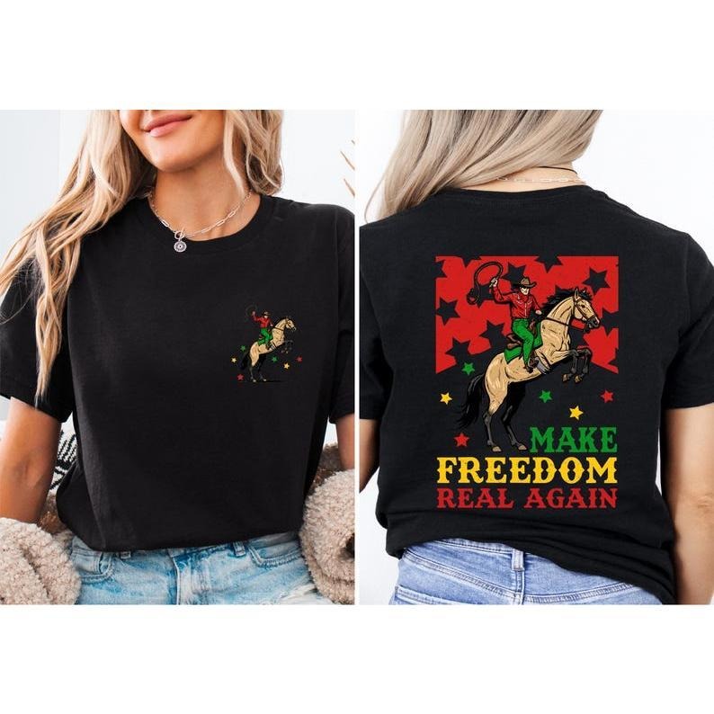 Sonia Samra Make Freedom Real Again Hoodie, Black History T-shirt, Black Freedom Sweatshirt, Juneteenth Cowboy Shirt, Black Culture, Human Rights, Unisex Graphic Tee, Smooth Fabric, Aesthetic Streetwear Vibe