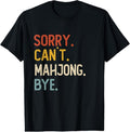 Sorry Can't Mahjong Bye Shirts Funny Mahjong Lovers T-Shirt Hoodie, Sweatshirt | RetroVerseTees.com