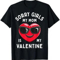 Sorry Girls My Mom Is My Valentine Valentines Day Boys Cute T-Shirt Hoodie, Sweatshirt | RetroVerseTees.com