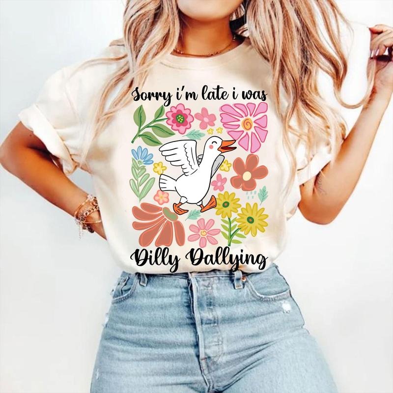 Sorry I'm Late I Was Dilly Dallying Goose T-Shirt, Floral Goose T-Shirt, Sarcastic Retro Shirt, Funny Mama T-Shirt, Boho...