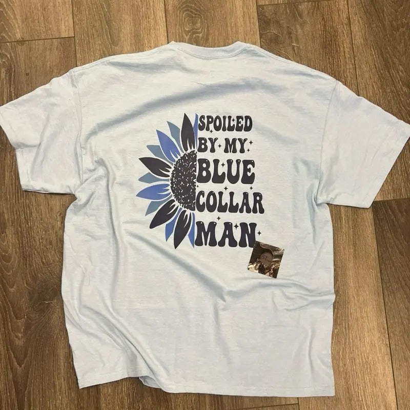 Spoiled By My Blue collar Man on lite blue mid weight cute tshirt Hoodie, Sweatshirt | RetroVerseTees.com