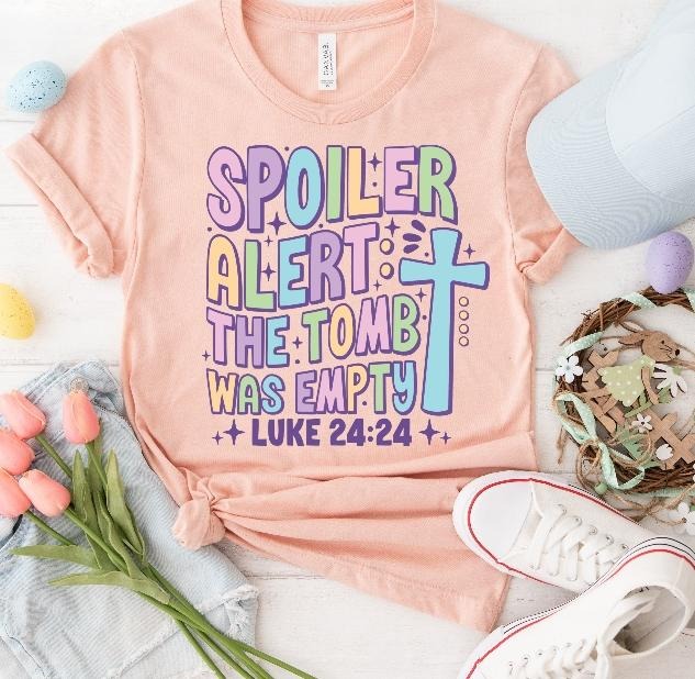 Spoiler Alert the Tomb Was Empty DTF Transfers - THIS IS NOT A SHIRT Hoodie, Sweatshirt | RetroVerseTees.com