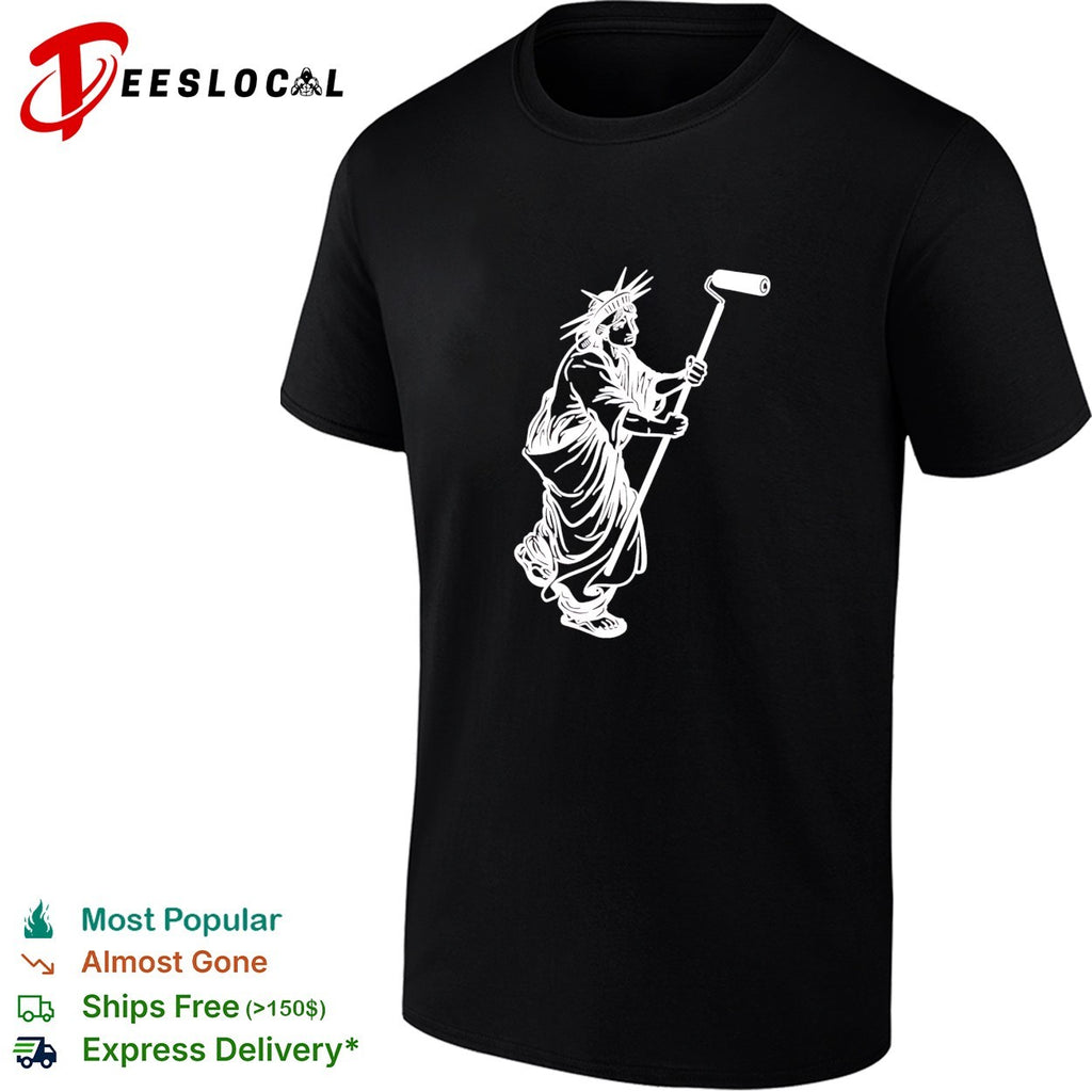 Statue of Liberty painting with a paint roller icon meme shirt