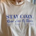 Stay Cozy Read Books Shirt, Funny Bookish T-Shirt Book Lover Book Addict Romance Reader Light Academia Simple Bookish...