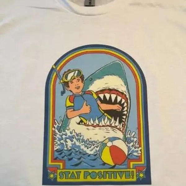 Stay Positive Funny T-shirt Shark Tee Cotton Menswear Streetwear Top Decoration Hoodie, Sweatshirt | RetroVerseTees.com