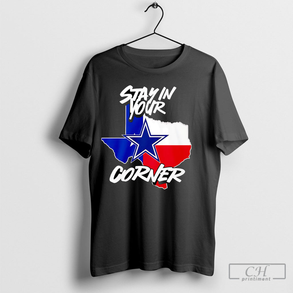 Stay In Your Corner Dallas Cowboys Shirt Tee