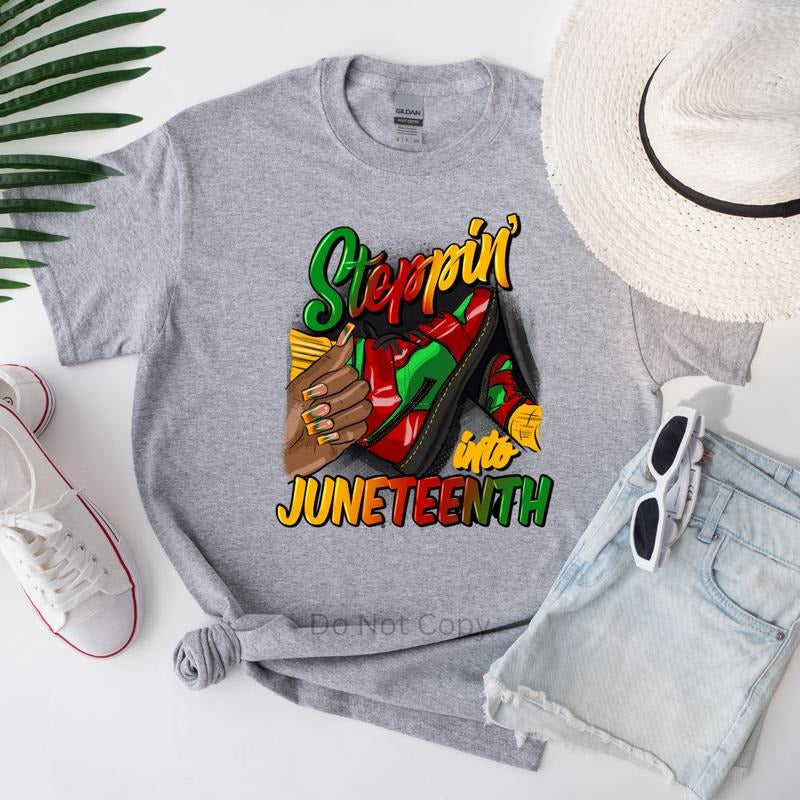 Steppin Into Juneteenth DTF Transfer T-Shirts, Hoodie, Sweatshirt | RetroVerseTees.com