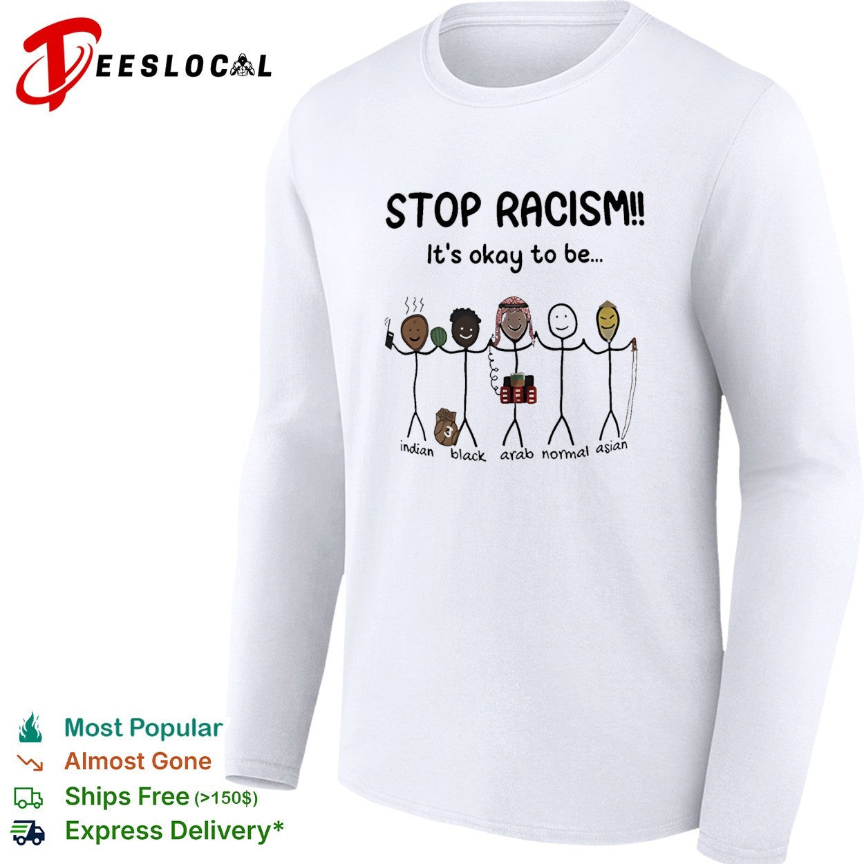 Stop racism it’s okay to be Indian Black Arab Asian shirt