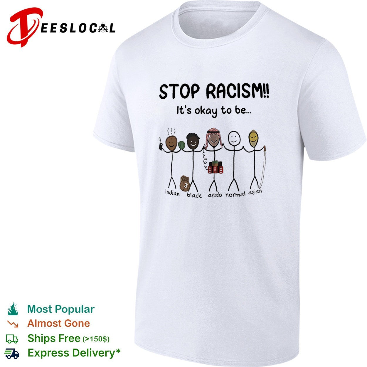Stop racism it’s okay to be Indian Black Arab Asian shirt