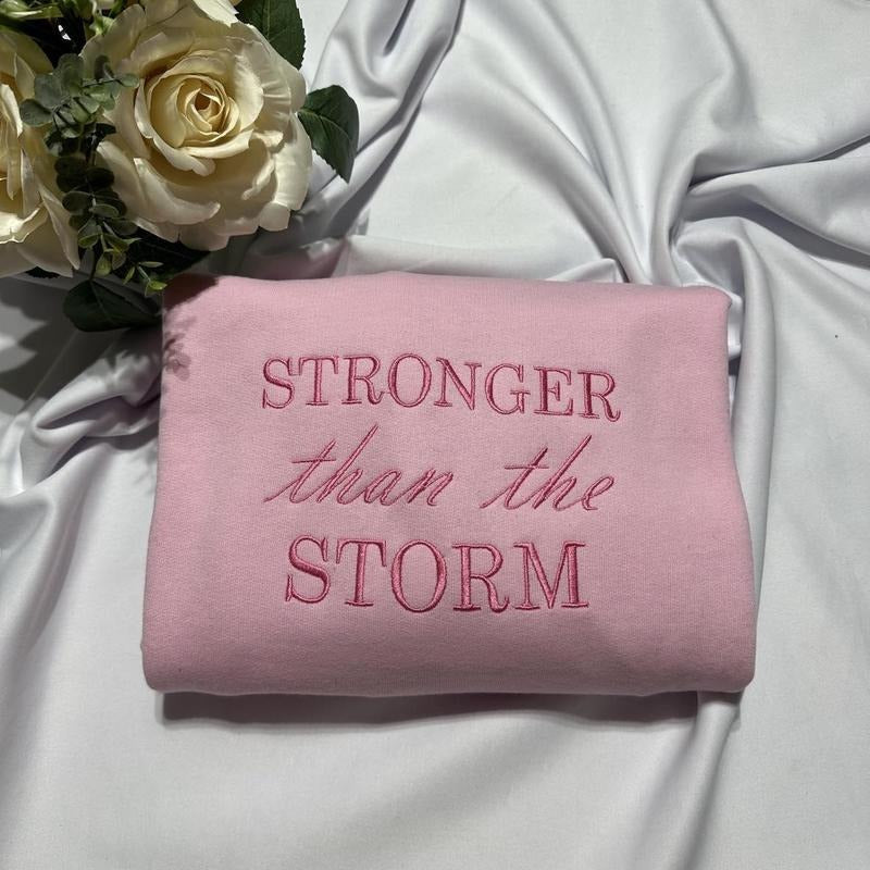 Stronger than the Storm embroidered sweatshirt; inspirational embroidered crewneck. T-Shirts, Hoodie | RetroVerseTees.com