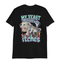 Stylish My Yeast Infection Itches Shirt, Funny Women's Graphic Tee, Satire Shirt, Gift For Women and Man Unisex T-Shirt,...