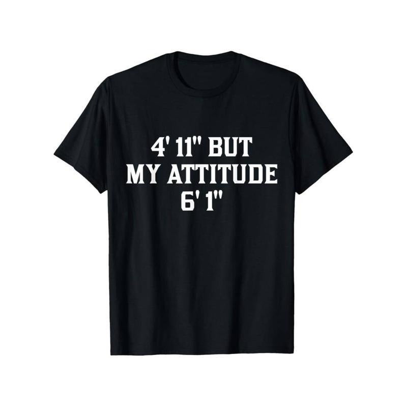 Summer Lightsaber brand Shirts WB shield Foot 11 But My Attitude 6 Foot Swoosh Funny Saying Short Girl Lightsaber...