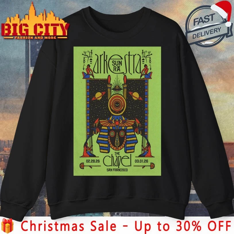 Sun Ra Arkestra San Francisco Event On Feb 28-Mar 1 2026 Poster shirt