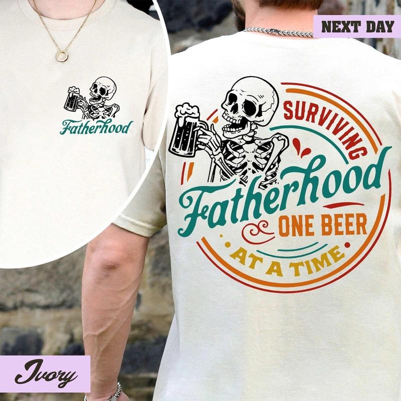Surviving Fatherhood One Beer At A Time Fatherhood Front And Back Shirt, Funny Father Tee, Drinking Husband, Fathers Day...