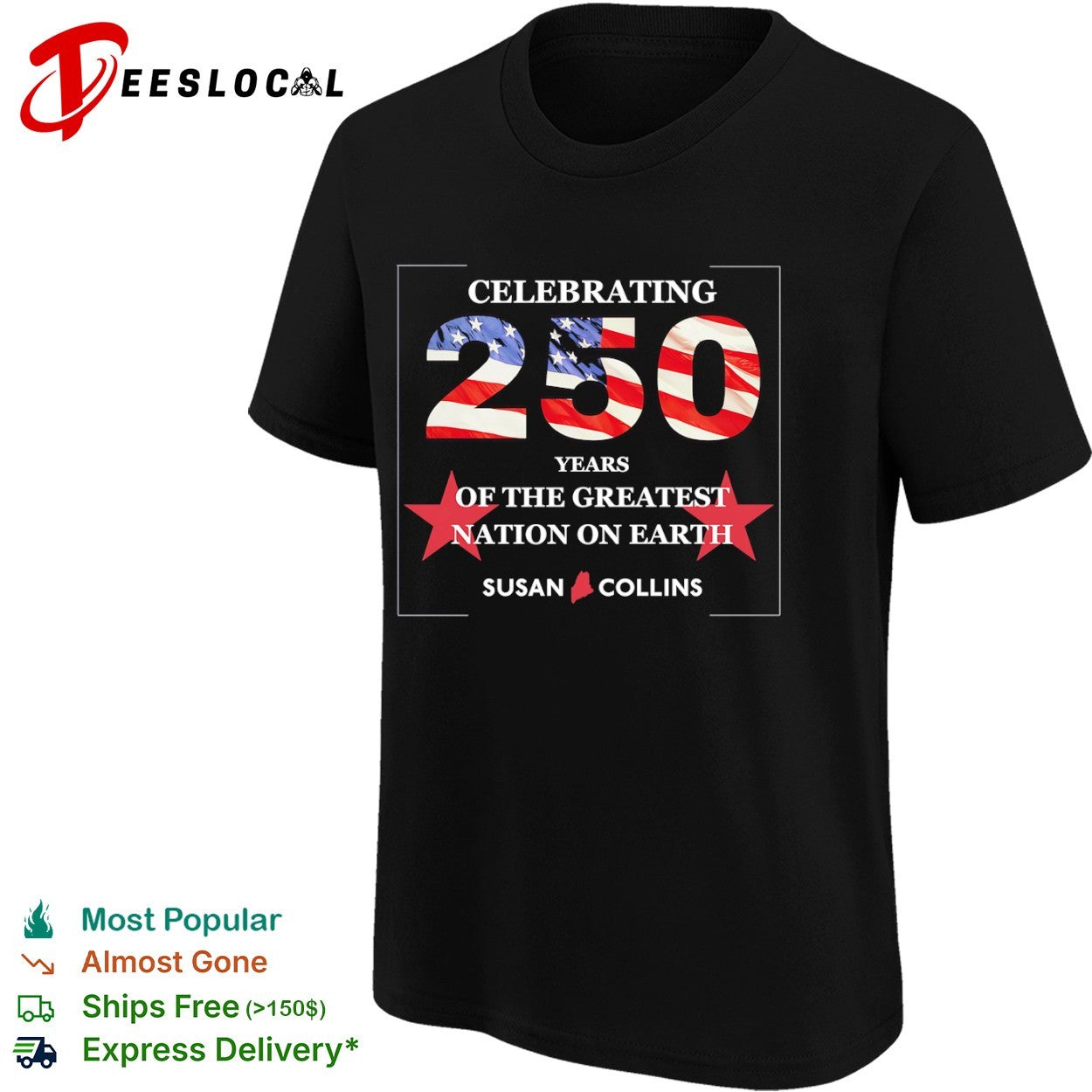 Susan Collins Celebrating 250 Years of the Greatest Nation on Earth USA flag shirt