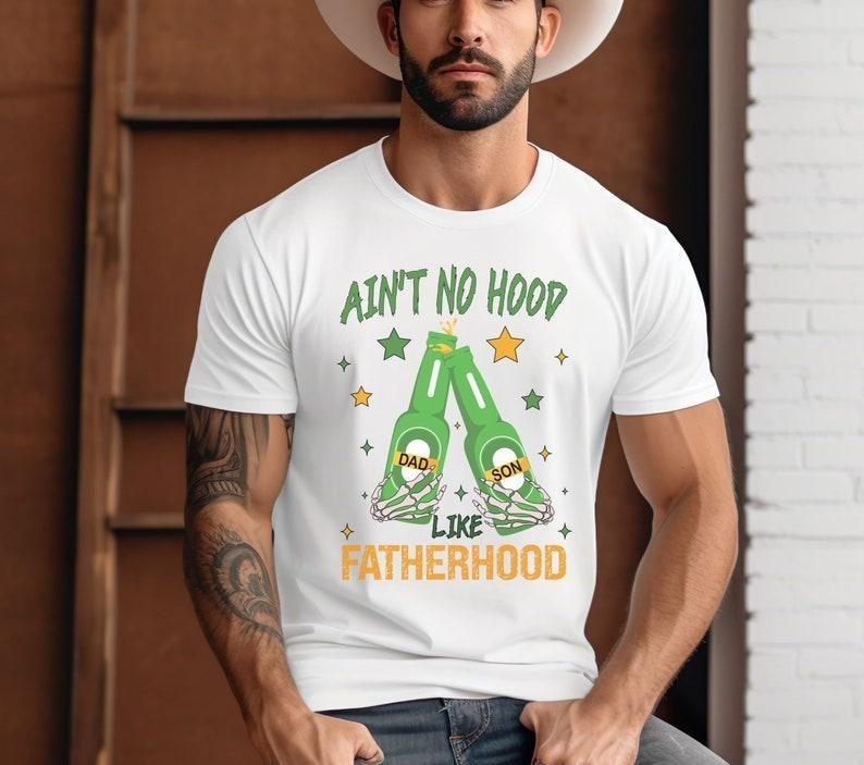 Ain't No Hood Like Fatherhood Shirt/T-shirt/Hoodie/Sweater, Fatherhood Shirt/T-shirt/Hoodie/Sweater, Funny Dad...