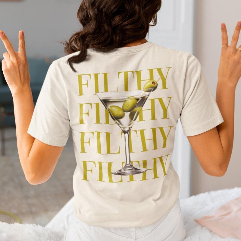 Filthy Martini T shirt/Hoodie/Sweater Dirty Martini Lover Gift Martini Cocktail T-shirt Tini Time Shirt Preppy...