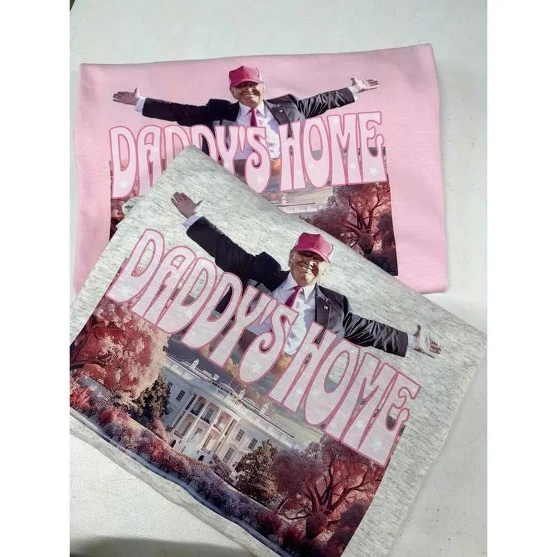 Daddys home tee / Sweatshirt  Top Crewneck Round Neck Unisex Hoodie | RetroVerseTees.com
