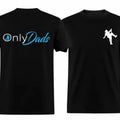 OnlyDad T-shirt/Sweatshirt Black Menswear - Father's Day - Dad's Gift Hoodie | RetroVerseTees.com