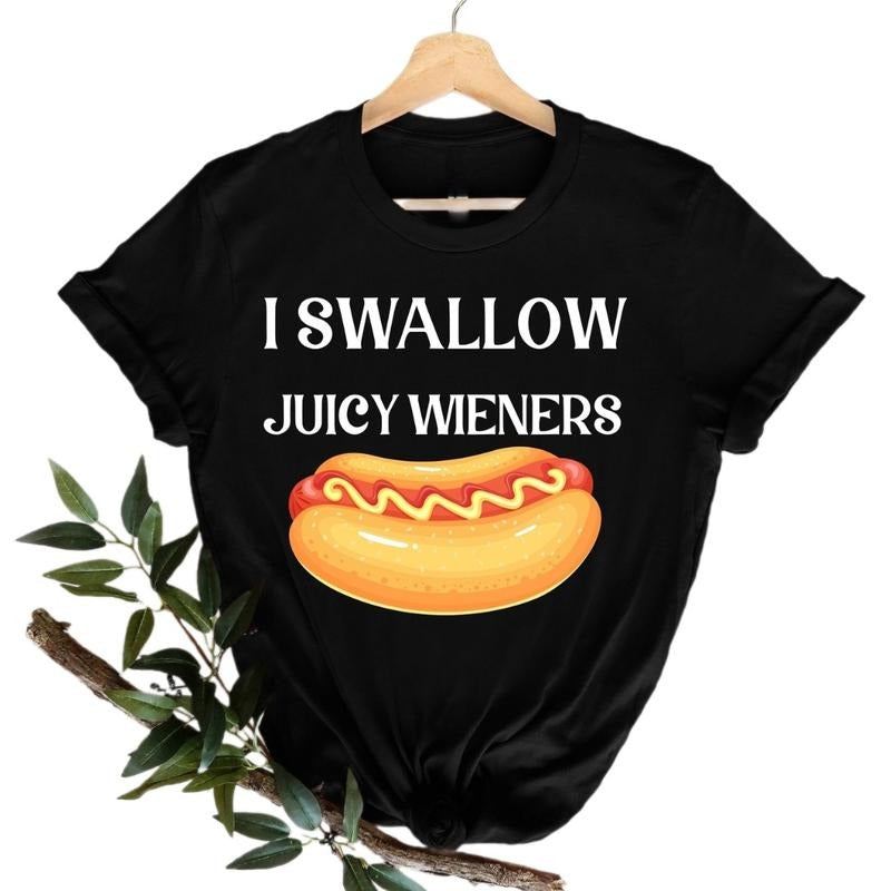 Swoosh Swallow Juicy Wieners T-Shirt, Joke T-Shirt, Adult Humor Shirt, Adulting T-Shirt Hoodie, Sweatshirt