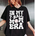 T - Ball Mom Shirt, In My T